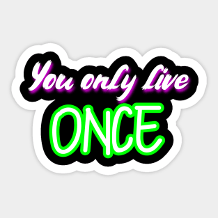 You only live once Sticker